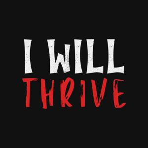 I Will Thrive