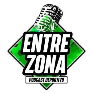 Entre Zona Podcast