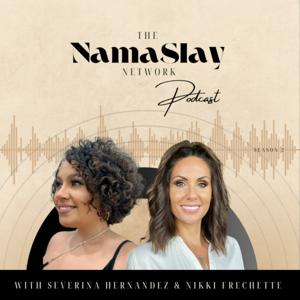 The NamaSlay Network Podcast