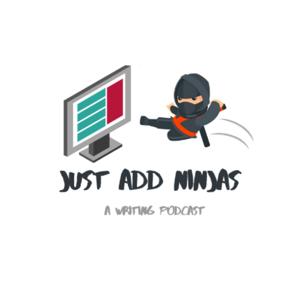 Just Add Ninjas: A Writing Podcast