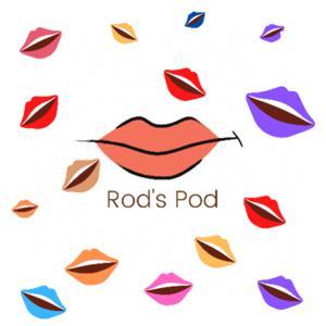 Rod’s Pod