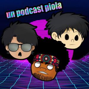 Un Podcast Piola