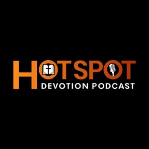 Hot Spot Devotion podcast