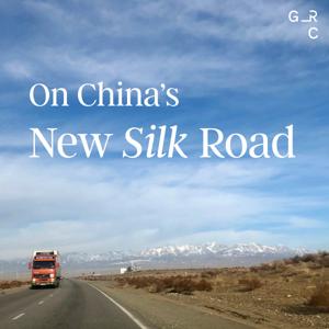 On China’s New Silk Road