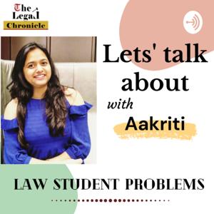 Let's Talk About with Aakriti || The Legal Chronicle