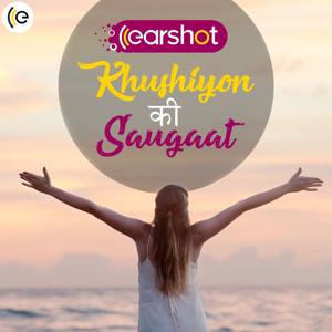 Earshot Khushiyon Kee Saugaat