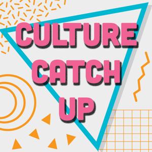 Culture Catch Up