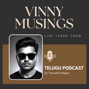 Vinny Musings (Telugu Podcast)