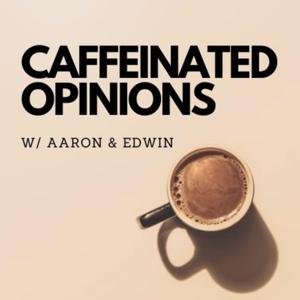 Caffeinated Opinions