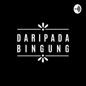 Daripada Bingung
