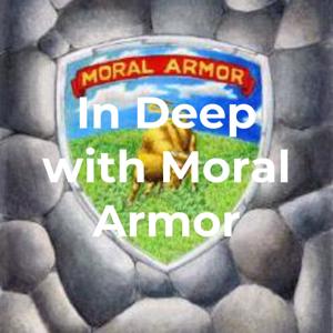 In Deep with Moral Armor