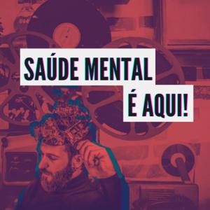Saúde Mental é Aqui