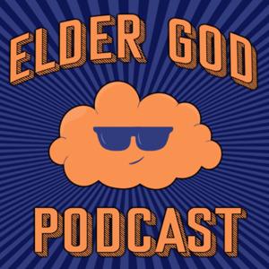 The Elder God Podcast