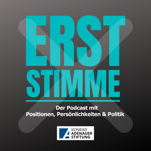 Erststimme | Der Podcast mit Positionen, Persönlichkeiten & Politik