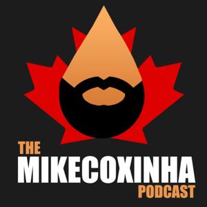 The MikeCoxinha Podcast