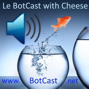 Le BotCast with cheese