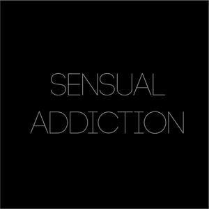 SENSUAL ADDICTION