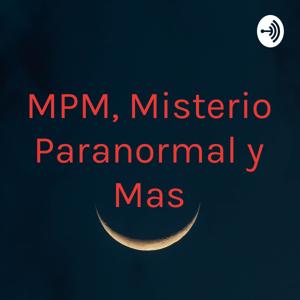 M, P, M. Misterio Paranormal y Más.