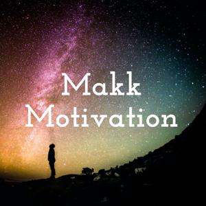 Makk Motivation