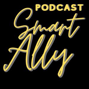 Smart Ally Podcast