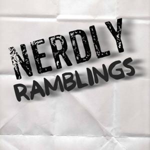 Nerdly Ramblings