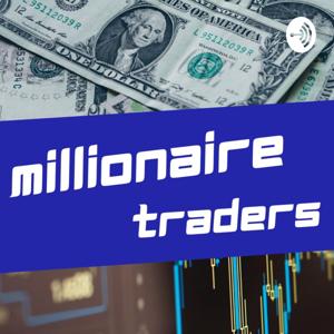 Millionaire Traders Podcast