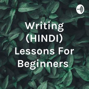 Writing (HINDI) Lessons For Beginners | Dream Verse Podcast