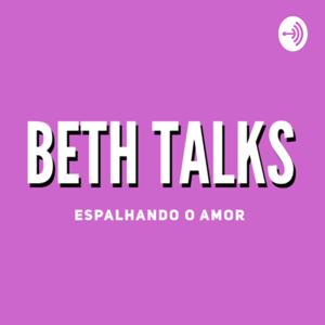 Beth Talks