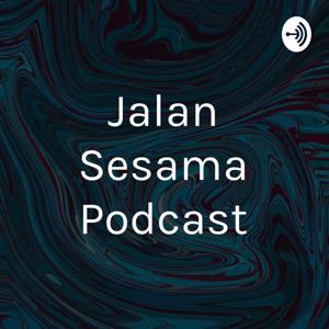 Jalan Sesama Podcast