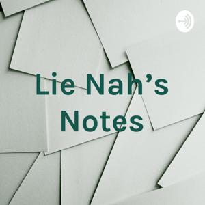 Lie Nah's Notes