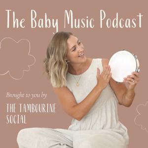 The Baby Music Podcast by The Tambourine Social