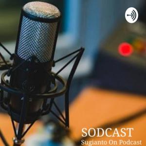 SODCAST
Sugianto On Podcast