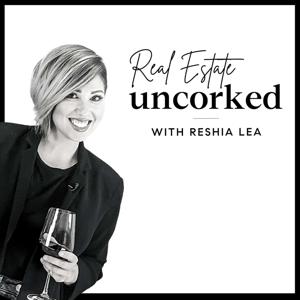 Real Estate Uncorked