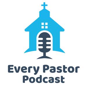 Every Pastor Podcast