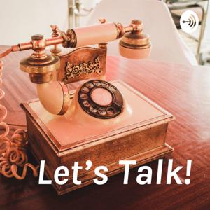 Let’s Talk!