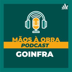 Podcast da Goinfra - Mãos à Obra