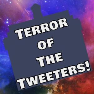 Terror Of The Tweeters