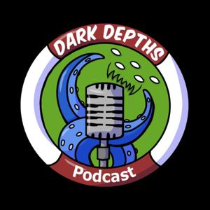 Dark Depths Podcast by Billy Mitchell & Michael Mapson