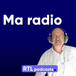 Ma Radio by RTL Podcasts