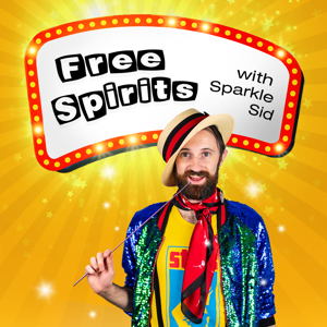 Free Spirits with Sparkle Sid