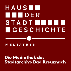 Bad Kreuznachs "Haus der Stadtgeschichte" Podcast