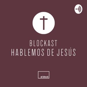 Blockast: Hablemos de Jesús
