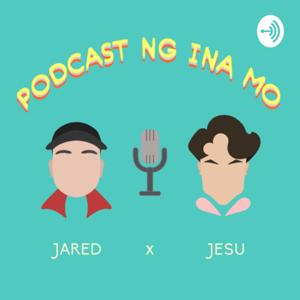Podcast ng Ina Mo