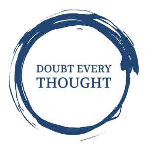 Doubt Every Thought