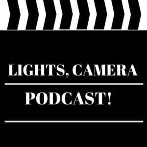 Lights, Camera, Podcast