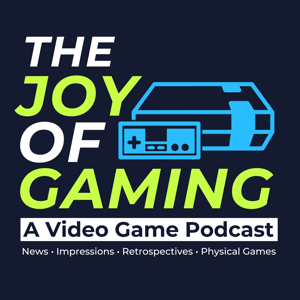 The Joy of Gaming Podcast