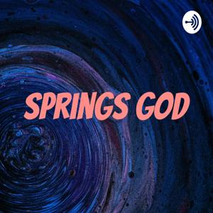 Springs God