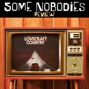 Some Nobodies review Lovecraft Country