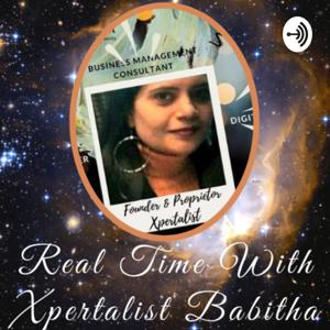 Real-Time With Xpertalist Babitha | Management Consultant | Trainer | Designer | Digital Marketer