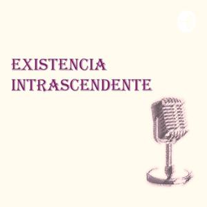 Existencia Intrascendente